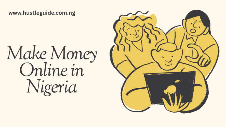 Make Money Online in Nigeria: 12 Legit Ways for 2026