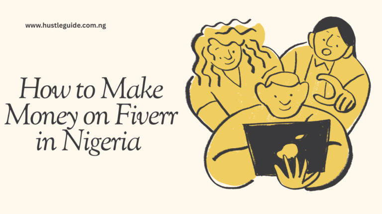 How to Make Money on Fiverr in Nigeria (2026 Step-by-Step Guide)