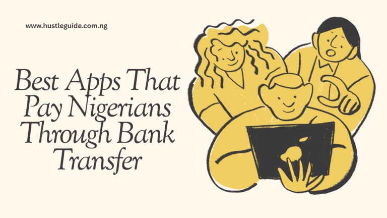 Best Apps That Pay Nigerians Through Bank Transfer (2026 Guide)