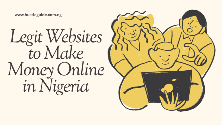 Legit Websites to Make Money Online in Nigeria (2026 Verified List)