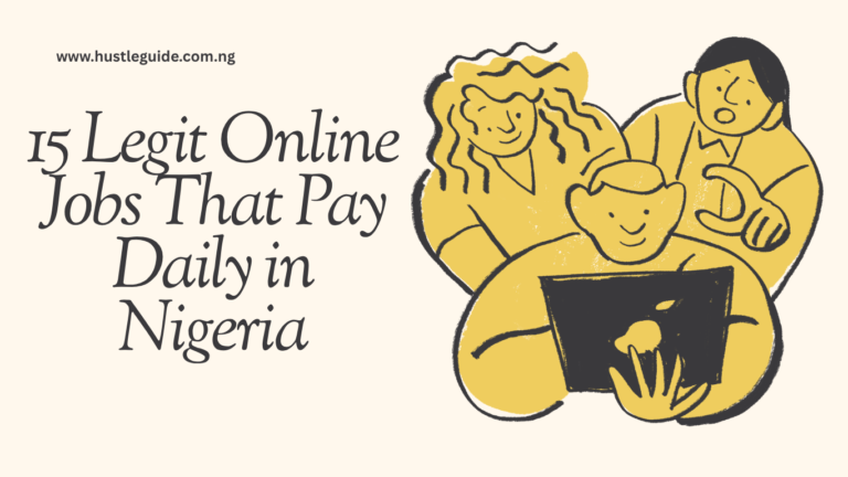 15 Legit Online Jobs That Pay Daily in Nigeria (2026 Guide)